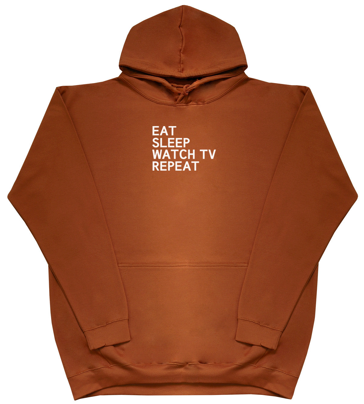 Eat Sleep Watch TV Repeat - Huge Oversized Comfy Original Hoody