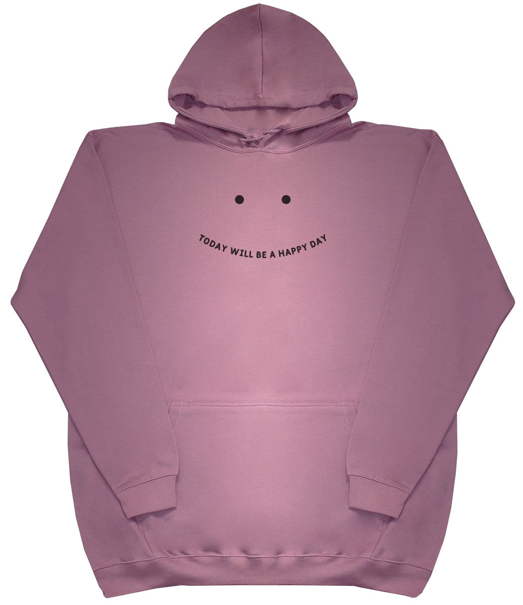 Today will be a happy day - Kids Oversized Comfy Original Hoody