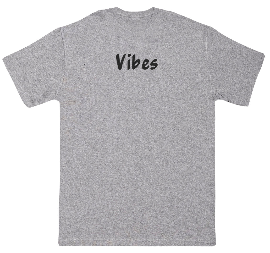 Vibes - Huge Oversized Comfy Original T-Shirt