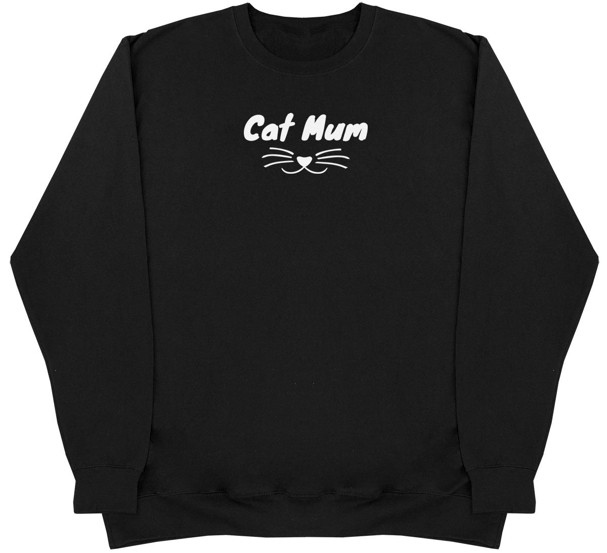 Cat Mum - Huge Oversized Comfy Original Sweater