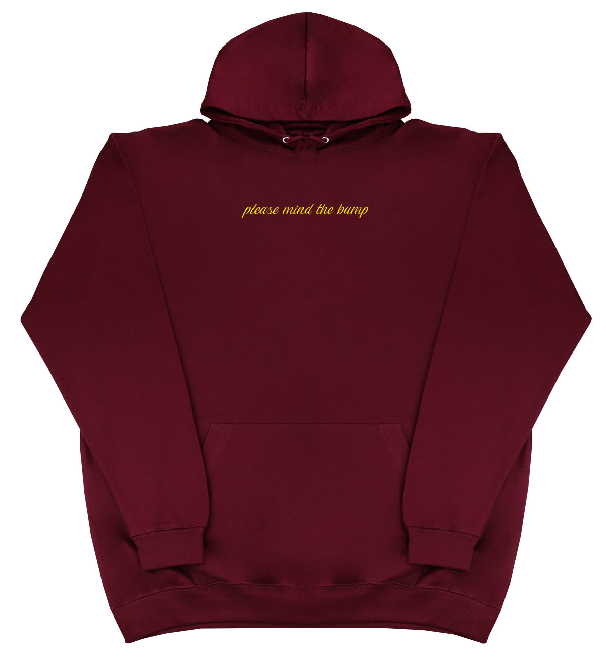 Please Mind The Bump - Huge Oversized Comfy Original Hoody