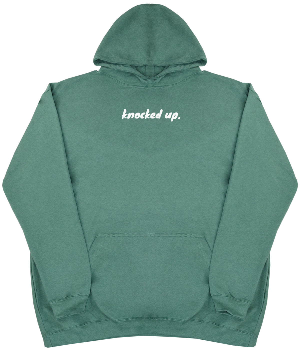 Knocked Up. - Huge Oversized Comfy Original Hoody