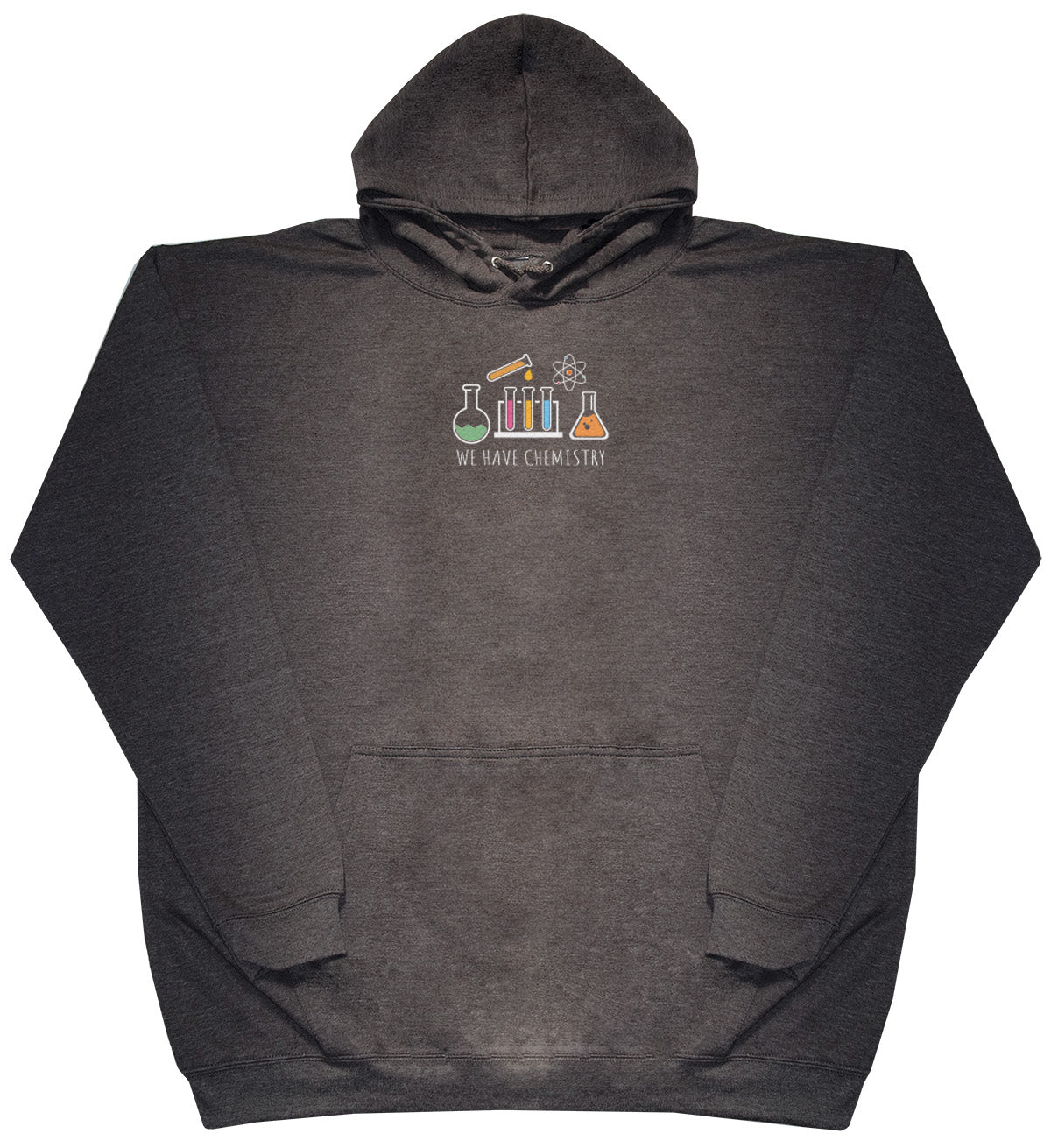 We Have Chemistry - Huge Oversized Comfy Original Hoody