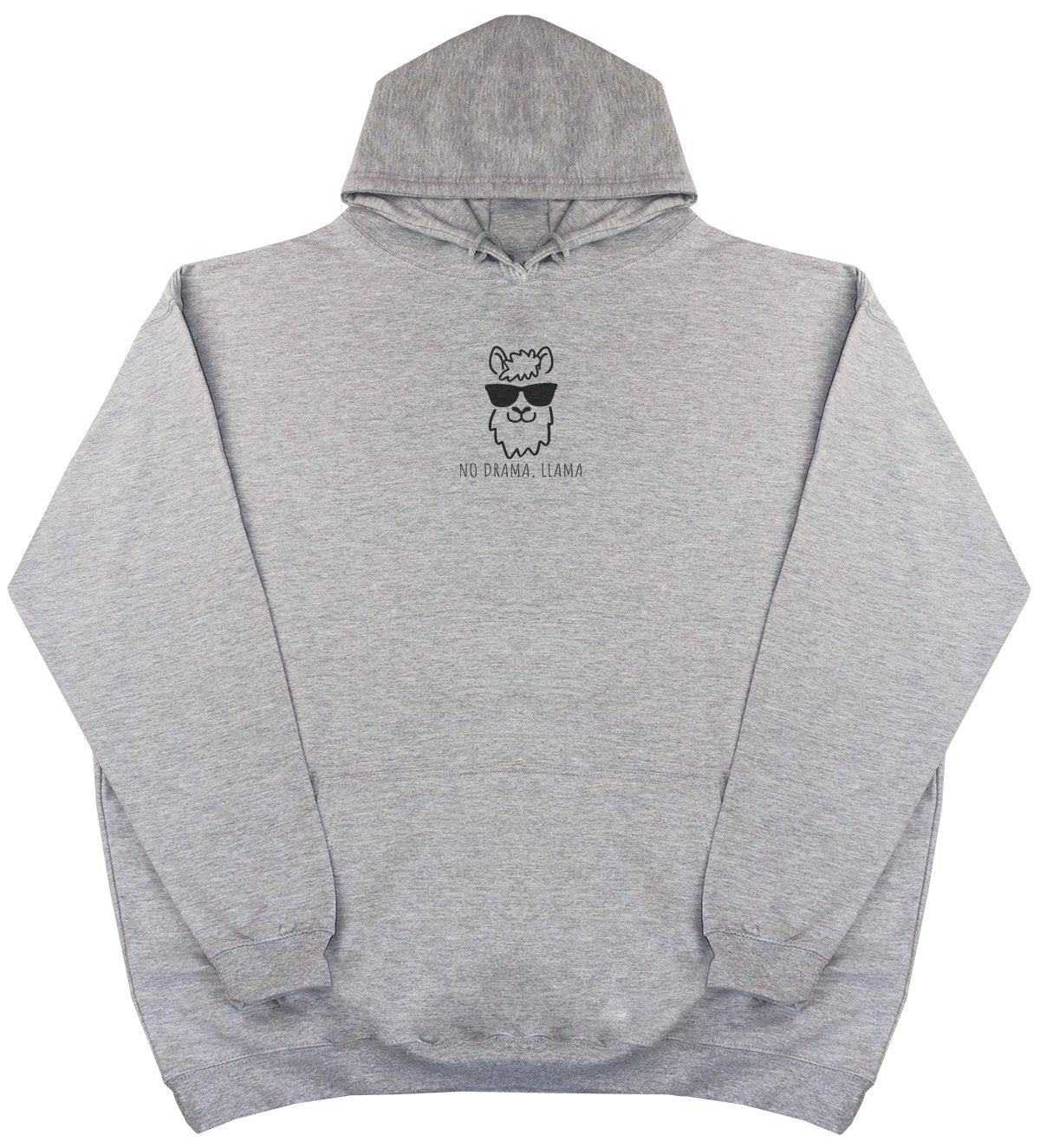 No Drama, Llama - New Style - Huge Size - Oversized Comfy Hoody