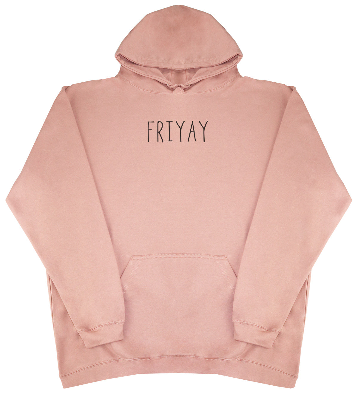 FRIYAY - Huge Oversized Comfy Original Hoody