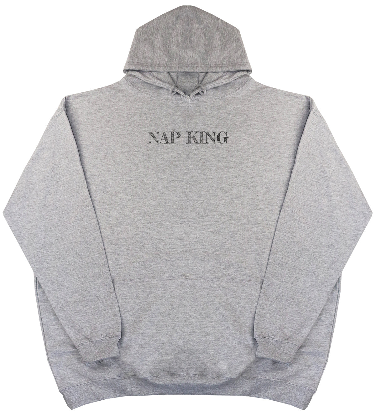 Nap King - Huge Oversized Comfy Original Hoody