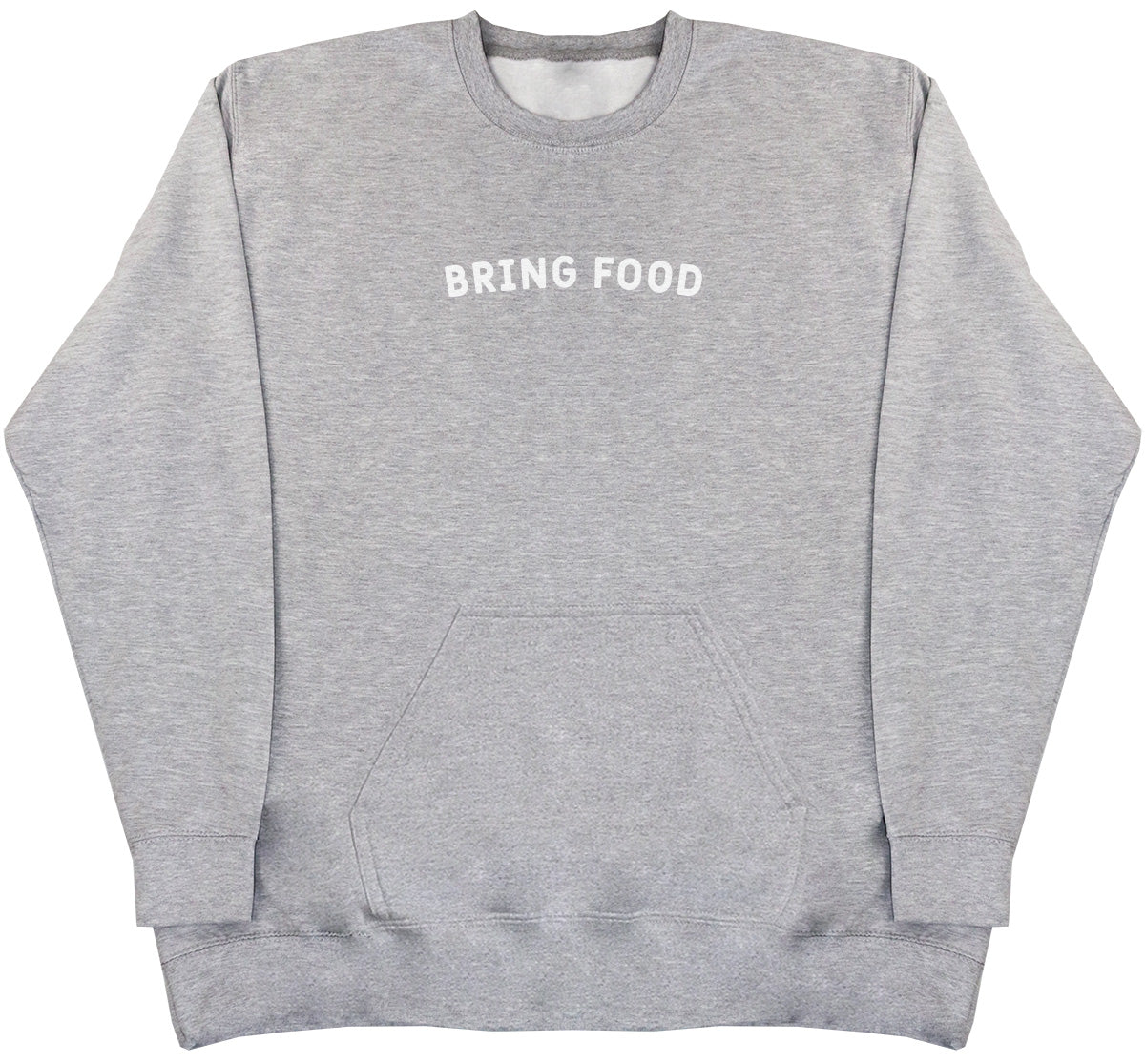 Bring Food - Huge Oversized Hoodless Hoodie