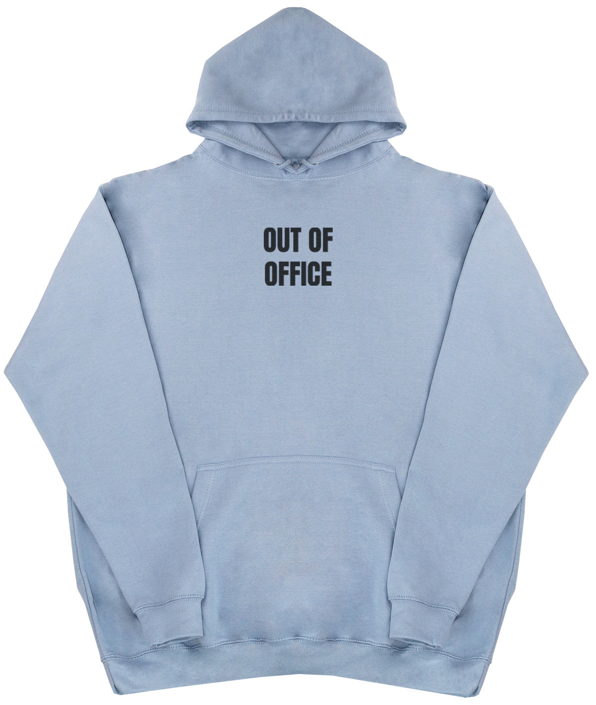 Out Of Office - Huge Oversized Comfy Original Hoody