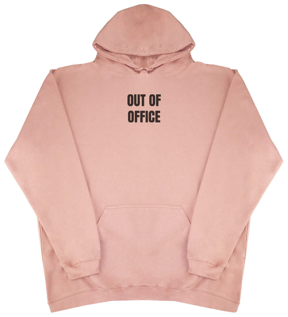 Out Of Office - Huge Oversized Comfy Original Hoody