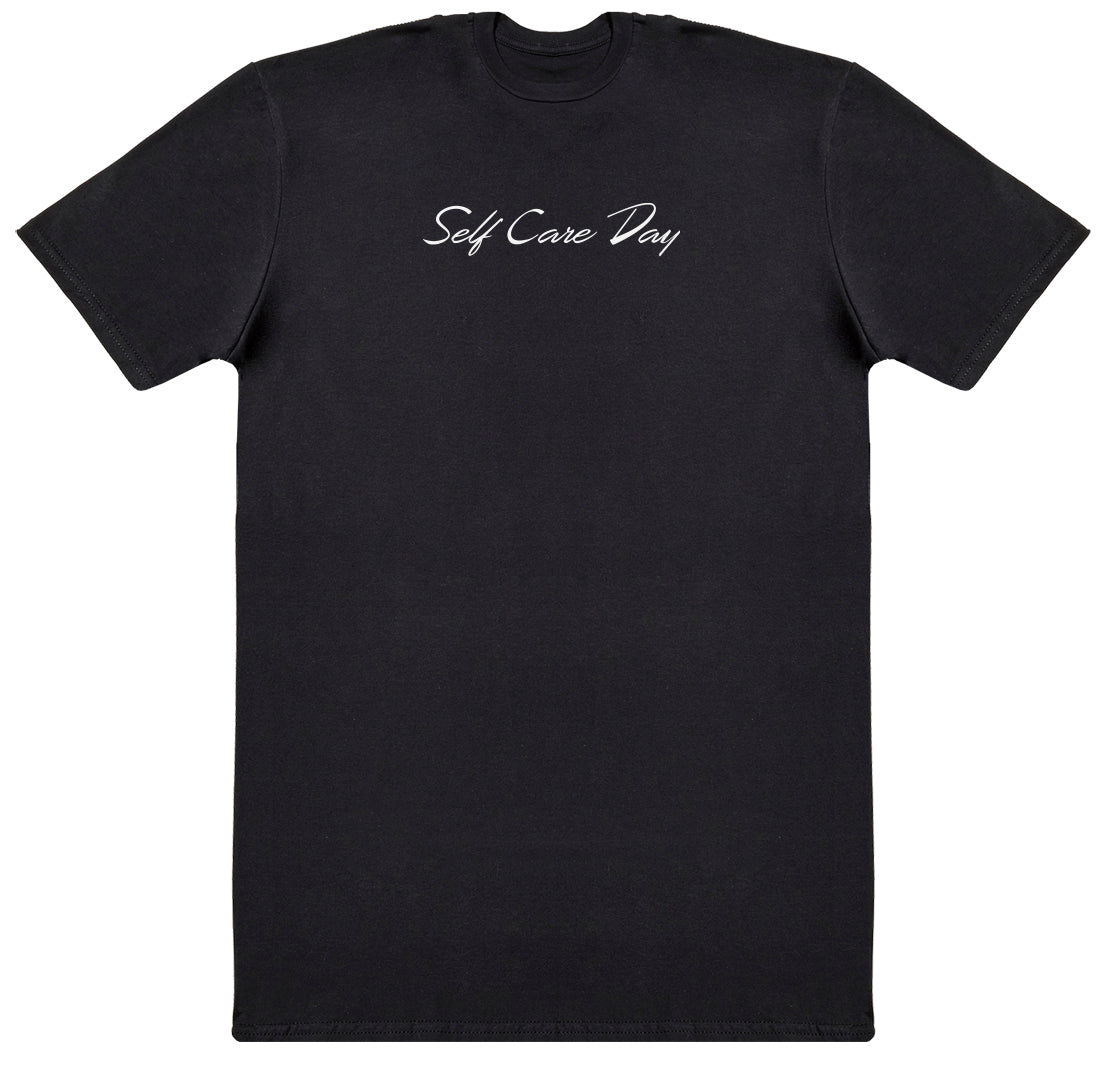 Self Care Day - Huge Oversized Comfy Original T-Shirt