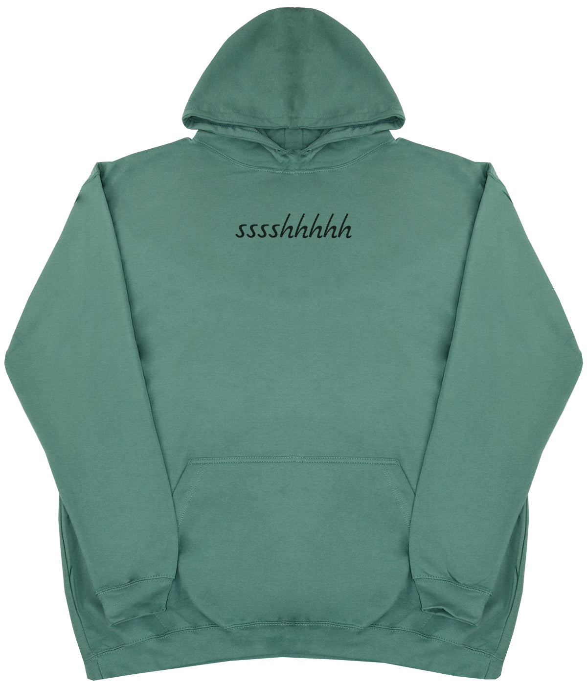 sssshhhhh - Huge Oversized Comfy Original Hoody