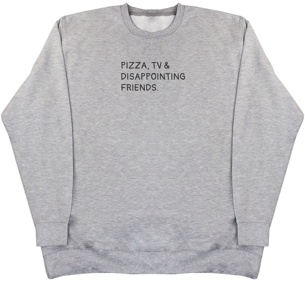 Pizza, TV & Disappointing Friends - Kids Oversized Comfy Sweater