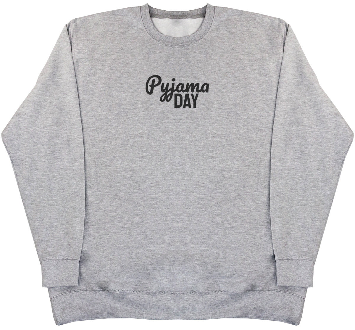 Pyjama Day - Huge Oversized Comfy Original Sweater