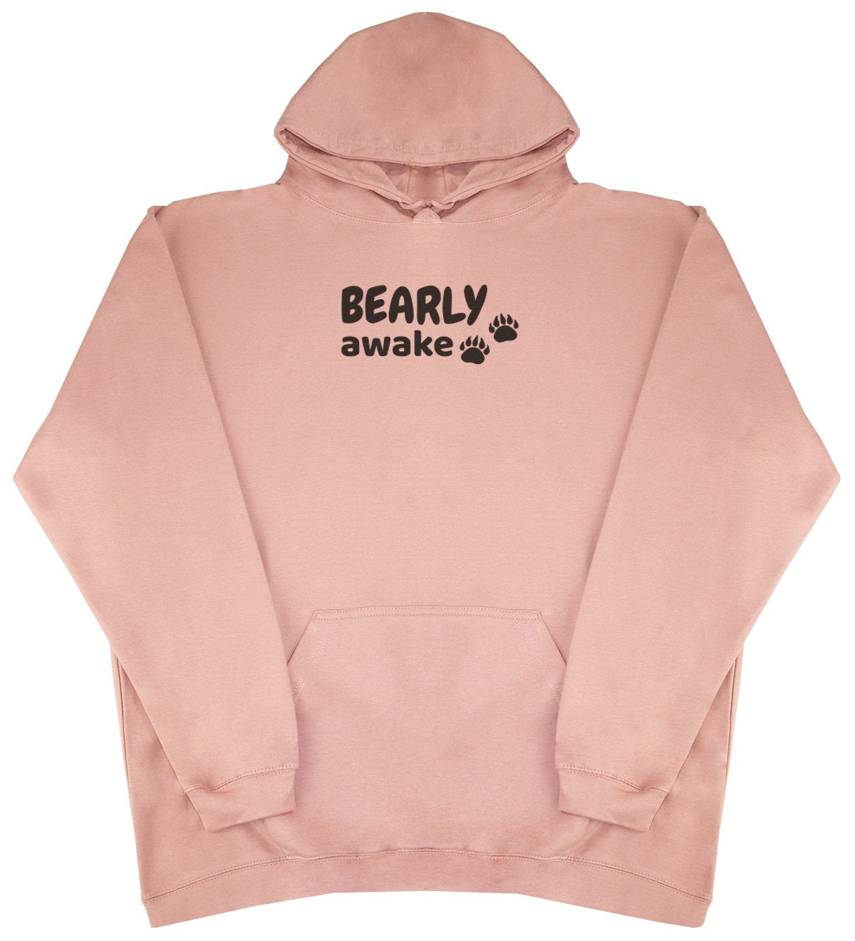 Bearly Awake - New Style - Huge Size - Oversized Comfy Hoody