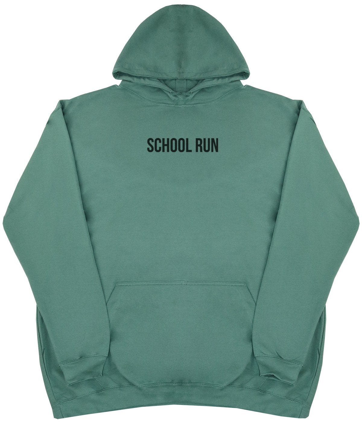 School Run - New Style - Huge Size - Oversized Comfy Hoody