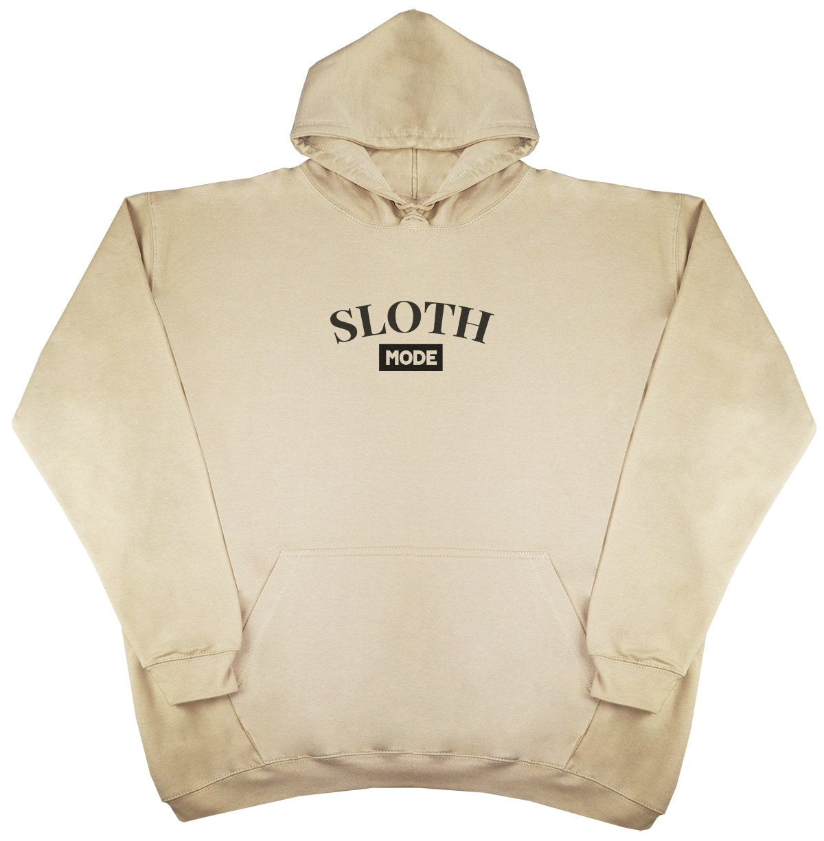 Sloth Mode - New Style - Huge Size - Oversized Comfy Hoody