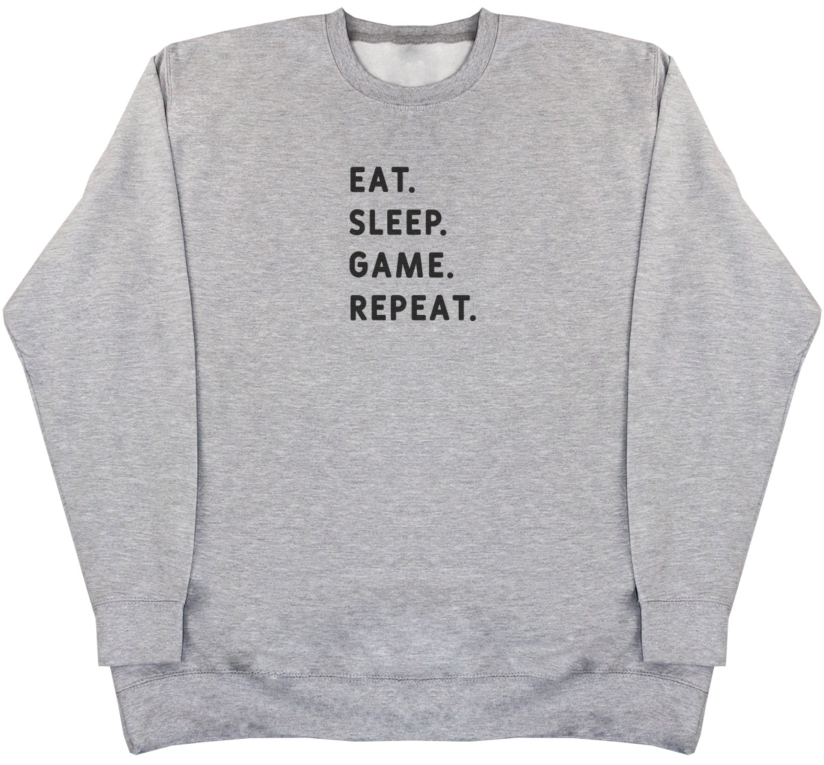 Eat Sleep Game Repeat - Huge Oversized Comfy Original Sweater