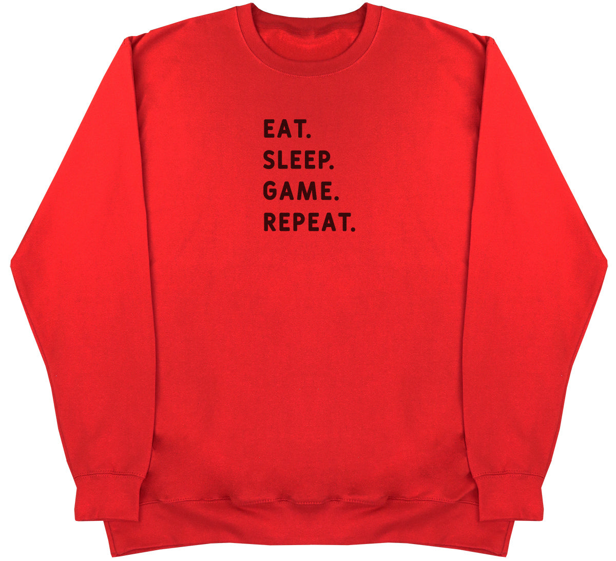 Eat Sleep Game Repeat - Huge Oversized Comfy Original Sweater