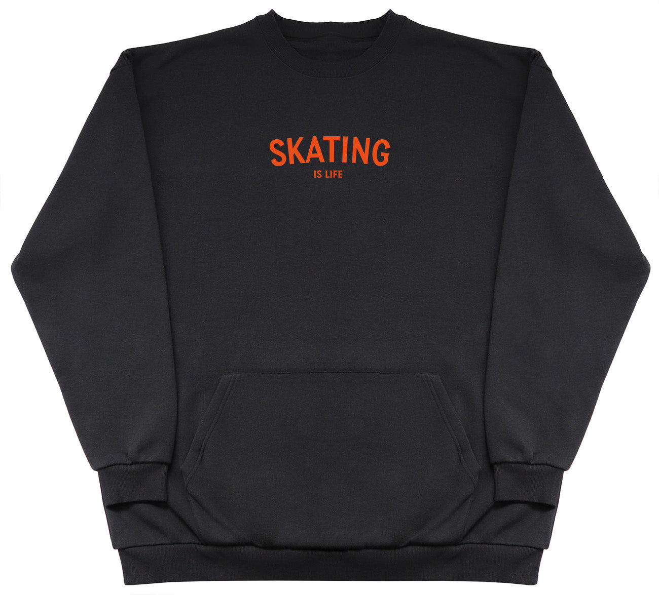 Skating Is Life - Huge Oversized Hoodless Hoodie