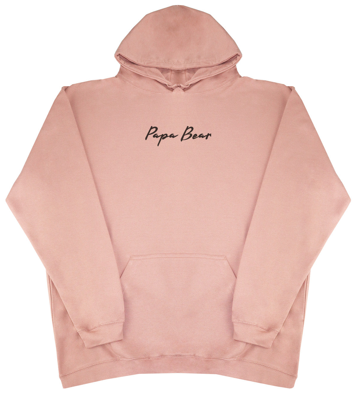 Papa Bear - Huge Oversized Comfy Original Hoody