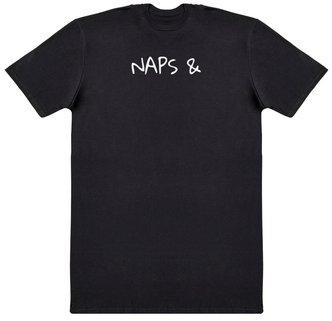 PERSONALISED Naps & - New Style Huge Comfy T-Shirt